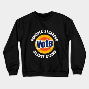 Vote Removes Stubborn Orange Stains 86 45 Vote 8645 Crewneck Sweatshirt